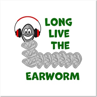 LONG LIVE THE EARWORM Posters and Art